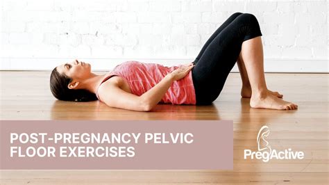Post Pregnancy Pelvic Floor Exercises Safe And Effective Youtube