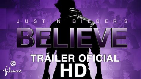 Believe Tráiler Oficial Español Youtube