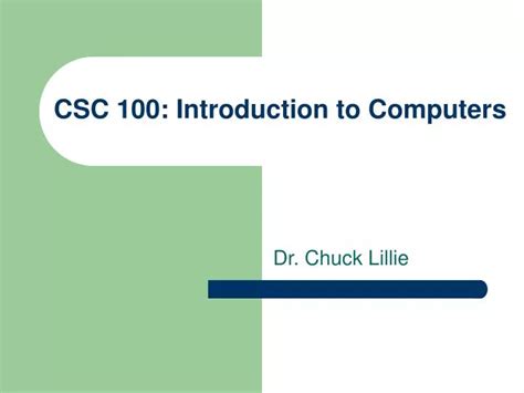 Ppt Csc 100 Introduction To Computers Powerpoint Presentation Free