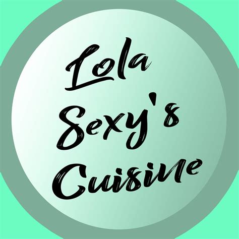 Lola Sexys Cuisine