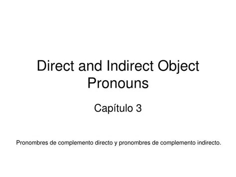 Ppt Direct And Indirect Object Pronouns Powerpoint Presentation Free Download Id