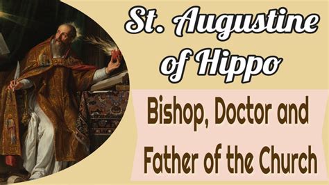 St Augustine Of Hippo Bishop Doctor And Father Of The Church Youtube