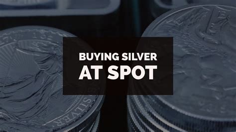 Silver Spot Price Deals You Can Buy Now Youtube