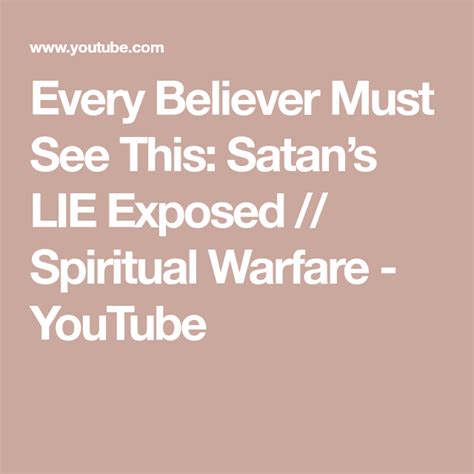 Every Believer Must See This Satans Lie Exposed Spiritual Warfare