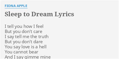 sleep to dream lyrics by fiona apple i tell you how