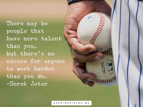 There May Be People That Have More Talent Than You But Theres No Excuse For Anyone To Work