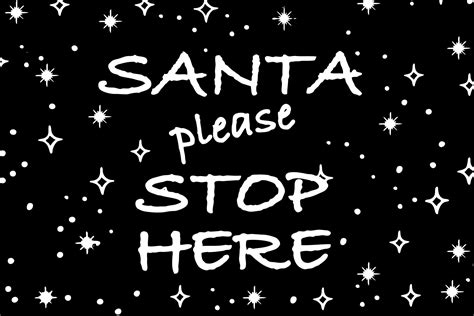 Santa Please Stop Here Free Stock Photo Public Domain Pictures