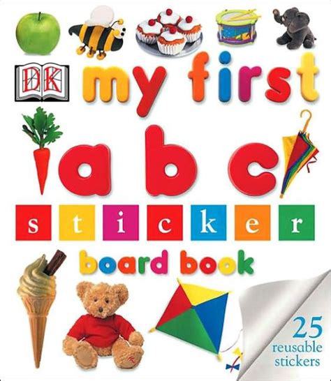 My First Abc Sticker Board Book By Dk Publishing Board Book Barnes And Noble®