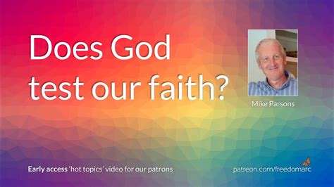 Does God Test Our Faith Hot Topics Youtube