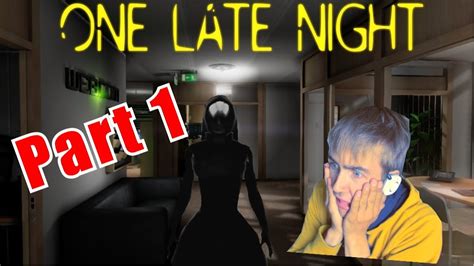One Late Night Part1 Youtube