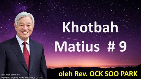Matius merupakan injil yang ditulis bagi pembaca yahudi. Khotbah Matius #009 oleh Rev. Ock Soo Park. - YouTube