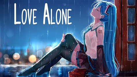 Nightcore Love Alone Youtube