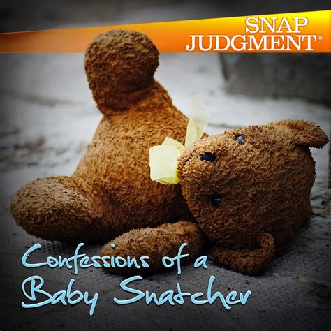 Confessions Of A Baby Snatcher