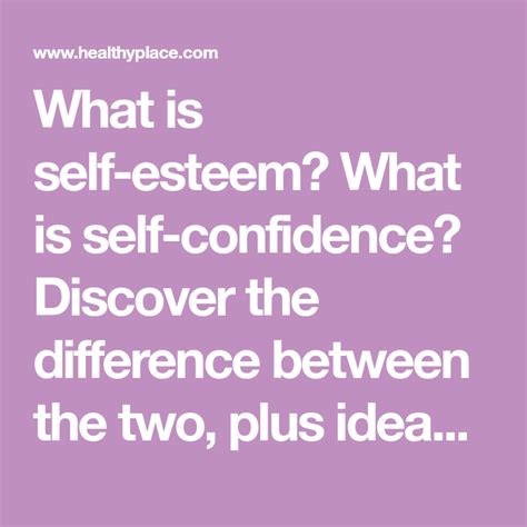 What Is Self Esteem What Is Self Confidence Discover The Difference