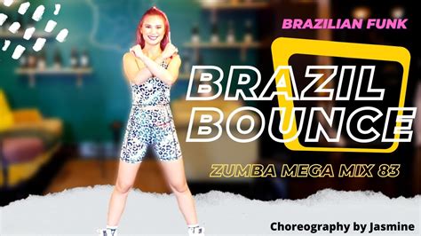 Brazil Bounce Zumba Mega Mix 83 Brazilian Funk Dance Fitness With Jasmine Youtube