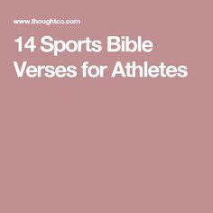 God's word is filled with many reminders of how powerful and vital a thankful heart can be in this world. Bible Verses For Athletes: 20 Motivational Scriptures ...