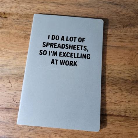 Notebook I Do A Lot Of Spreadsheets So Im Excelling At Work Grey W