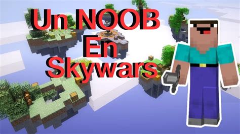 Un Noob En Skywars Youtube