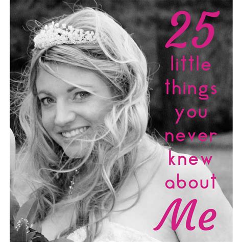 25 Little Things You Never Knew About Me Diary Of A Midlife Mummy