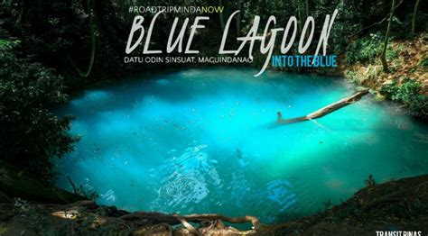 Into The Blue Blue Lagoon Maguindanao