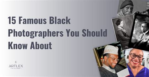 15 Famous Black Photographers You Should Know About Artlex
