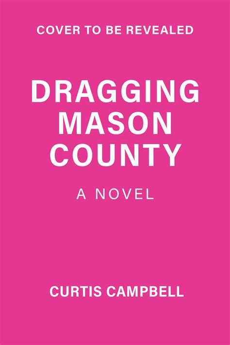 Dragging Mason County by Curtis Campbell | Goodreads