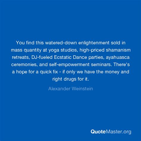 You Find This Watered Down Enlightenment Sold In Mass Quantity At Yoga Studios High Priced
