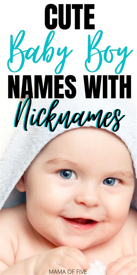 Over 100 Of The Best Baby Boy Names With Nicknames I Love Nicknames