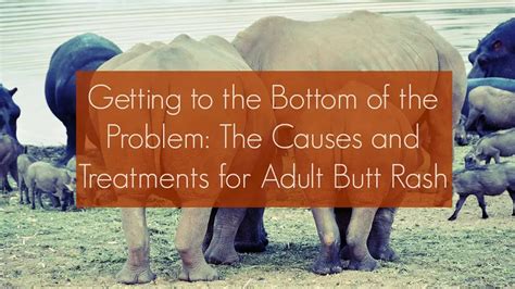 Adult Butt Rash Causes Symptoms And Treatment 2022