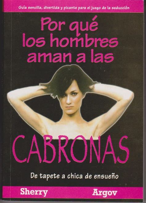 Por Que Los Hombres Aman A Las Cabronas Libro En Oferta U S En Mercado Libre