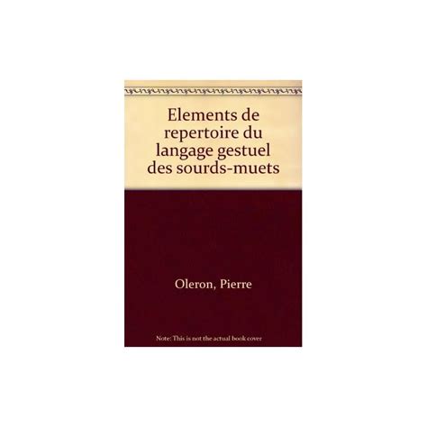 Éléments De Répertoire Du Langage Gestuel Des Sourds Muets By Pierre