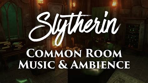 Slytherin Common Room Harry Potter Music And Ambience Youtube