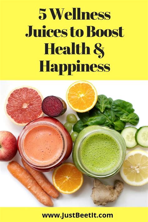 5 Wellness Juices To Boost Health And Happiness Healthy Juice Recipes
