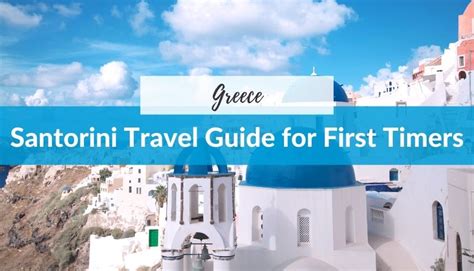 Santorini Travel Guide For First Timers 10 Things To Know Before You Go