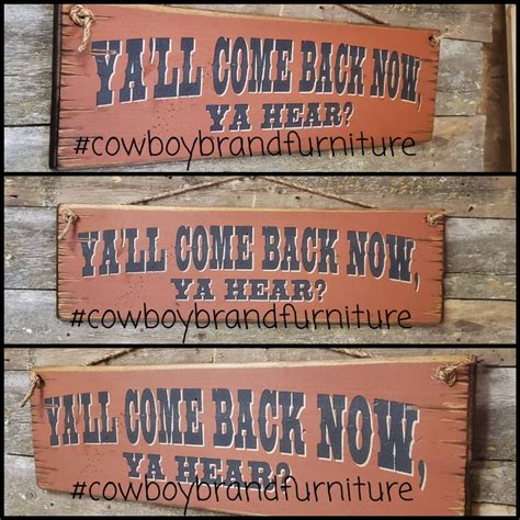 Yall Come Back Now Ya Hear Western Antiqued Wooden Etsy