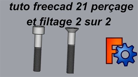 Tuto Freecad 21 Perçage Et Filetage 2 Sur 2 Youtube