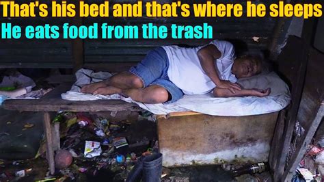 The Poor And Old Filipino Man Who Eats Food From The Trash Living In