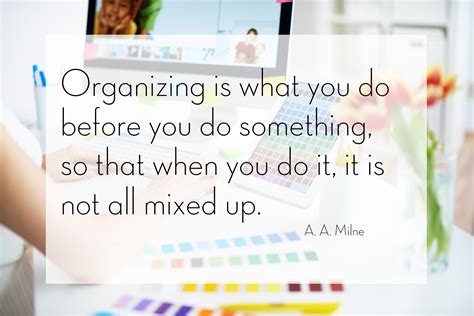 Quotes About Being Organized 49 Quotes