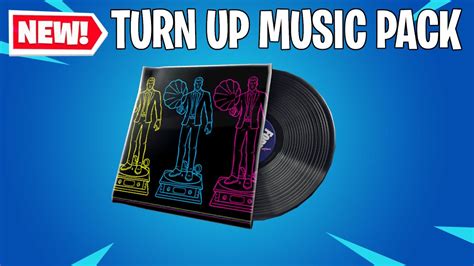 New Turn Up Music Pack Fortnite Chapter 2 Season 6 Youtube