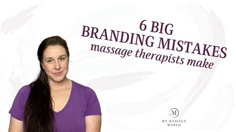 6 big branding mistakes massage therapists make youtube