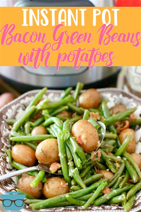 Instant Pot Bacon Green Beans With Potatoes The Country Cook