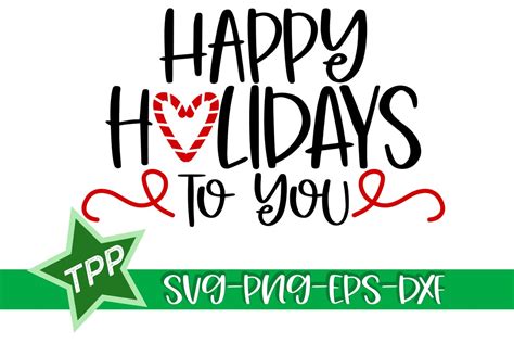 Happy Holidays To You Svg Christmas Svg Holiday Cut File 732533