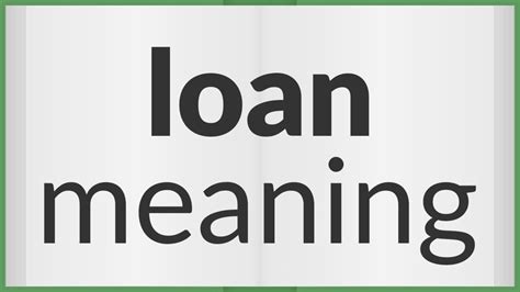 Loan Meaning Of Loan Youtube