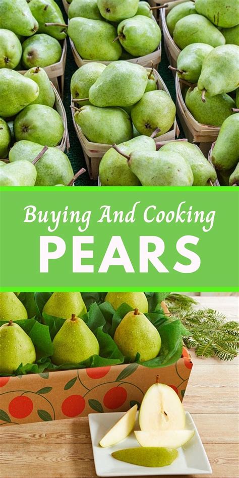A Guide To Buying And Cooking Pears Our Deer In 2020 Cooking Pear