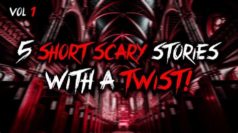 5 Short Scary Stories With A Twist Vol 1 Youtube