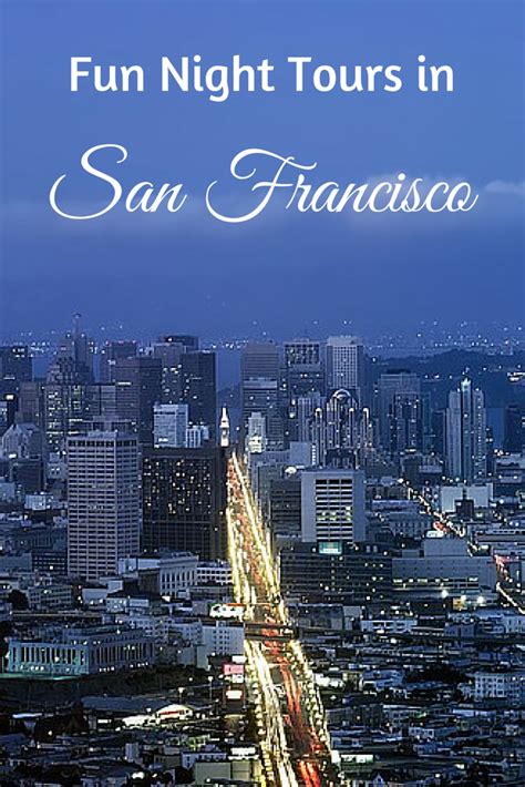 San Francisco Night Tour Recommendations 10 Top Picks San Francisco