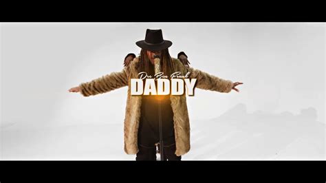 Daddy The Official Video Youtube