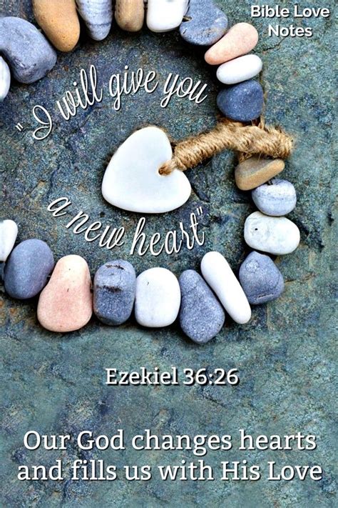 Ezekiel 36 Verse 26 Our God Changes Hearts And Fills Us With His