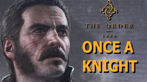 The Order 1886 Prologue Once A Knight Walkthrough Youtube
