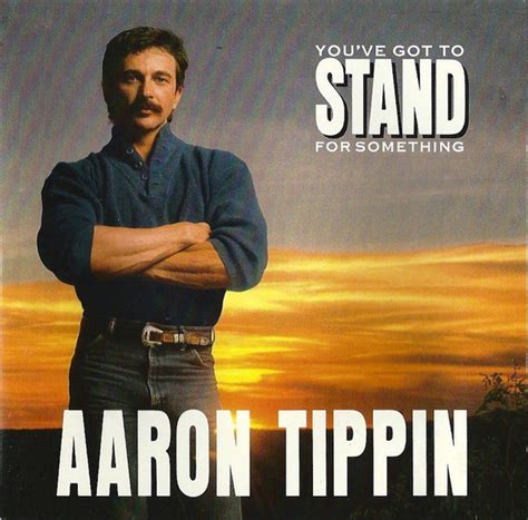 aaron tippin you ve got to stand for something 1990 cd discogs